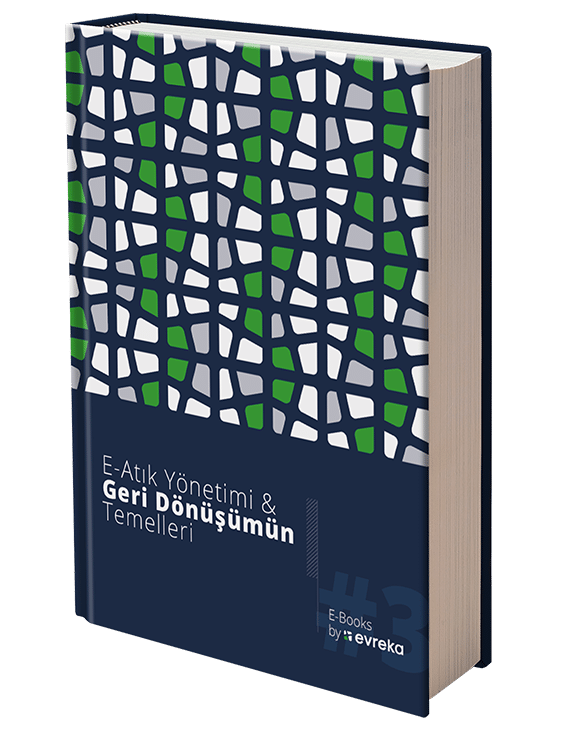 E-Atık Yönetimi ve Geri Dönüşümün Temelleri