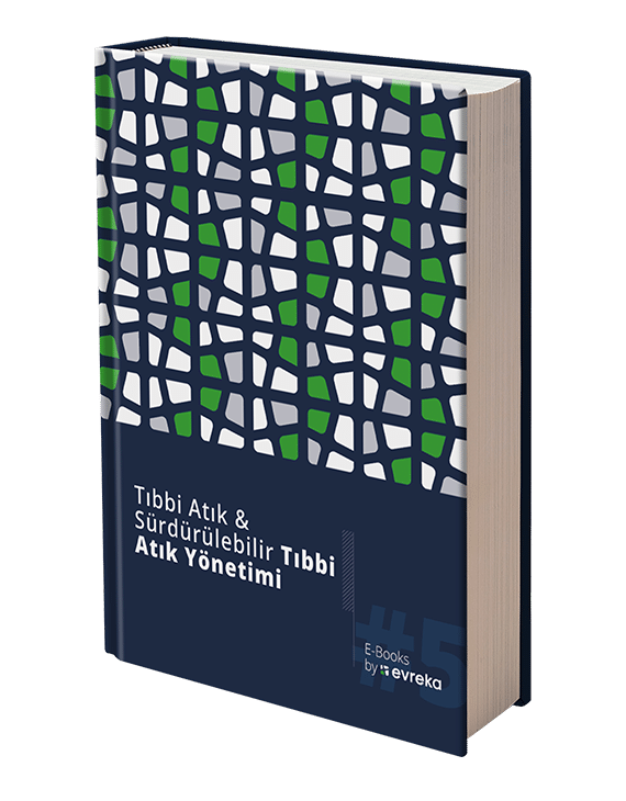 Tıbbi Atık & Sürdürülebilir Tıbbi Atık Yönetimi